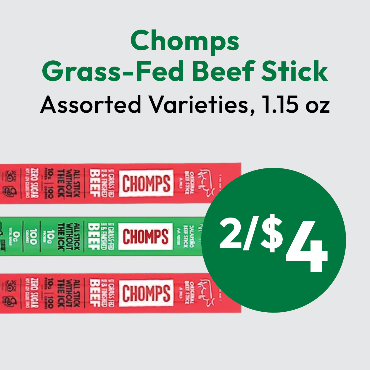 Chomps Grass-Fed Beef Stick, assorted varieties, 1.15 oz, on sale for 2 for $4. Image shows three beef sticks with red and green packaging.