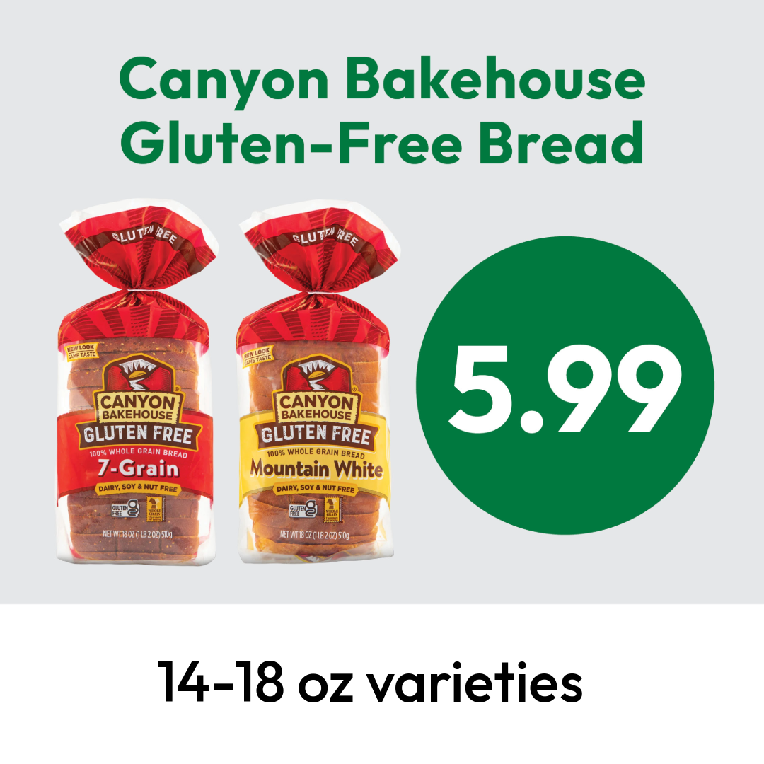Two loaves of Canyon Bakehouse gluten-free bread—7-Grain and Mountain White—are shown next to a green price circle reading “5.99.” Text below says “14-18 oz varieties.”.