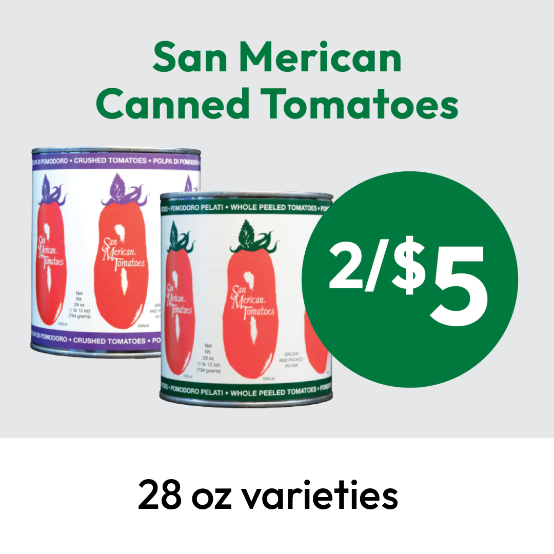 Two cans of San Merican Tomatoes, one whole peeled and one crushed, with a sign showing 2 cans for $5. Text below reads 28 oz varieties.
